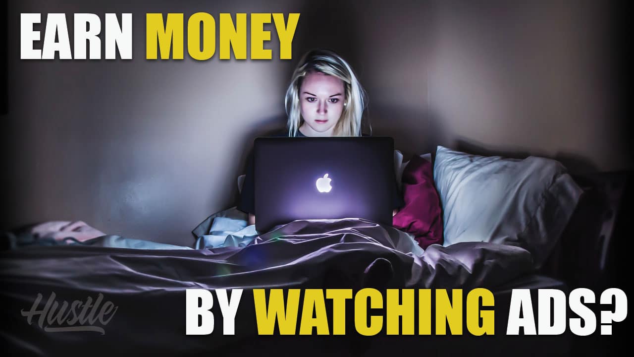 Earn Money By Watching Ads – Is It Possible?